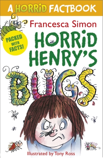 Horrid Henry's Bugs : A Horrid Factbook - 9781444006322