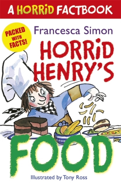 Horrid Henry's Food : A Horrid Factbook - 9781444006339