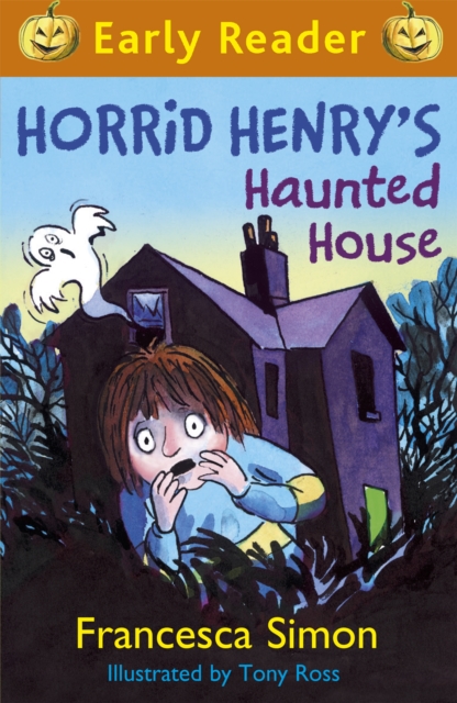 Horrid Henry Early Reader: Horrid Henry's Haunted House : Book 28 - 9781444009071