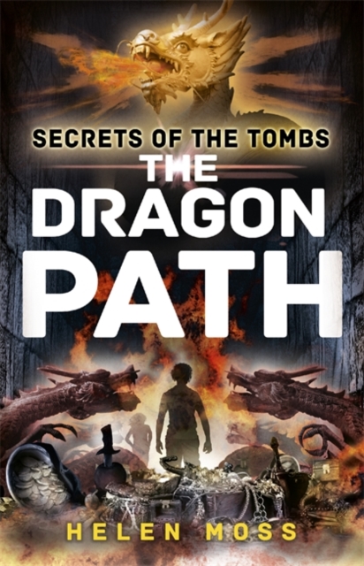 Secrets of the Tombs: The Dragon Path : Book 2 - 9781444010411