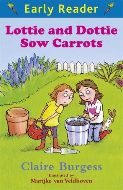 Early Reader: Lottie and Dottie Sow Carrots - 9781444011289