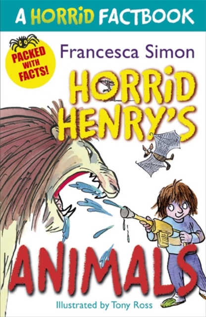 Horrid Henry's Animals : A Horrid Factbook - 9781444011494