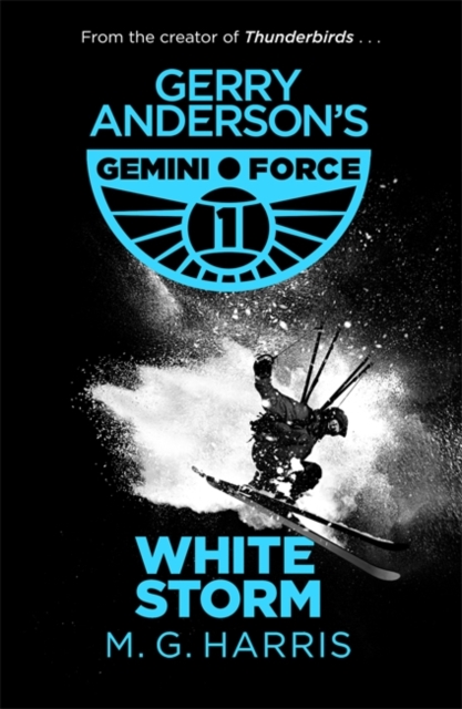 Gemini Force I: White Storm : Book 3 - 9781444014105