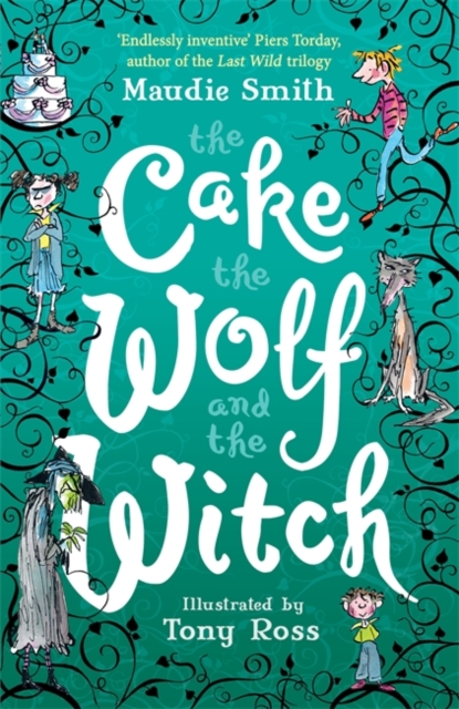 The Cake the Wolf and the Witch - 9781444015607