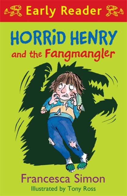 Horrid Henry Early Reader: Horrid Henry and the Fangmangler : Book 36 - 9781444016062