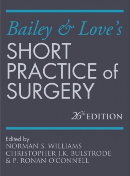 Bailey & Love's Short Practice of Surgery - 9781444121285