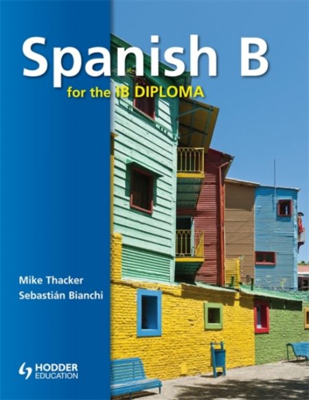 Spanish B for the IB Diploma Student's Book - 9781444146400