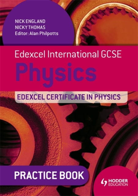 Edexcel International GCSE and Certificate Physics Practice Book - 9781444179224