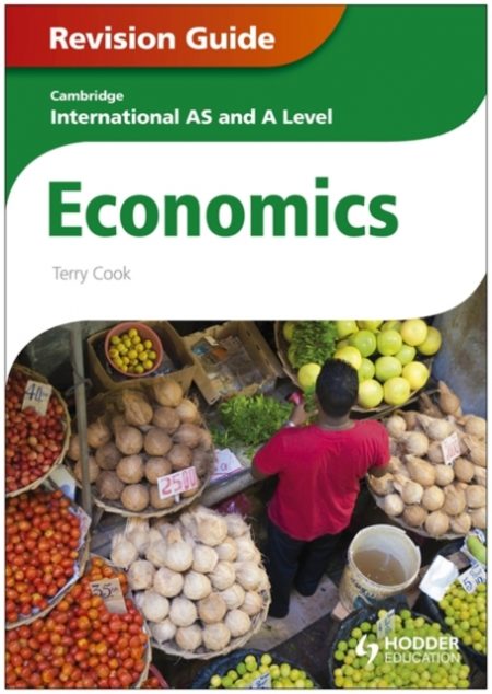 Cambridge International AS and A Level Economics Revision Guide - 9781444191974