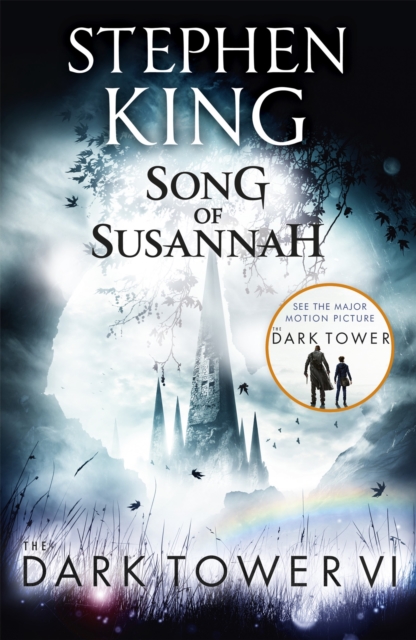 The Dark Tower VI: Song of Susannah : (Volume 6) - 9781444723496