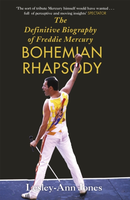 Bohemian Rhapsody : The Definitive Biography of Freddie Mercury - 9781444733693