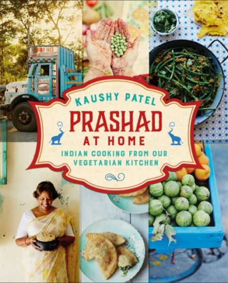 Prashad At Home : Everyday Indian Cooking from our Vegetarian Kitchen - 9781444734744