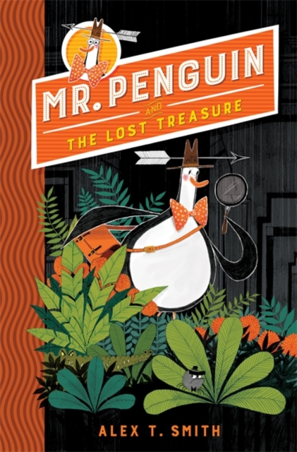 Mr Penguin and the Lost Treasure : Book 1 - 9781444932065