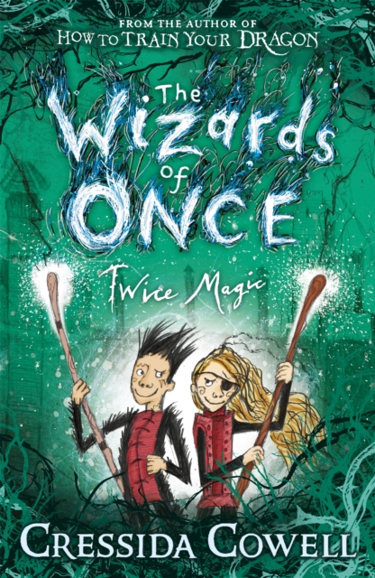 The Wizards of Once: Twice Magic : Book 2 - 9781444941432