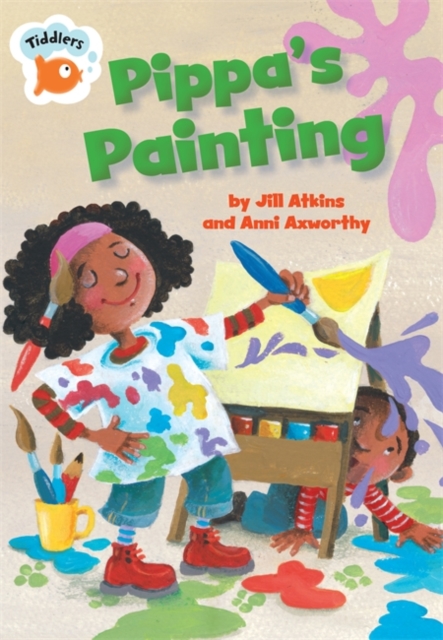 Tiddlers: Pippa's Painting - 9781445106908