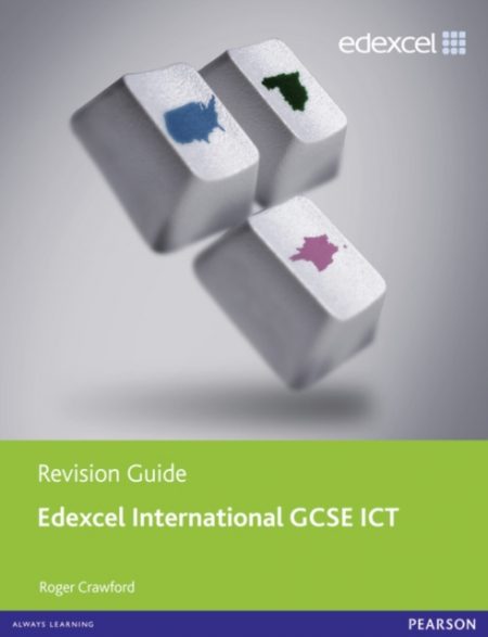 Edexcel International GCSE ICT Revision Guide print and online edition - 9781446905791