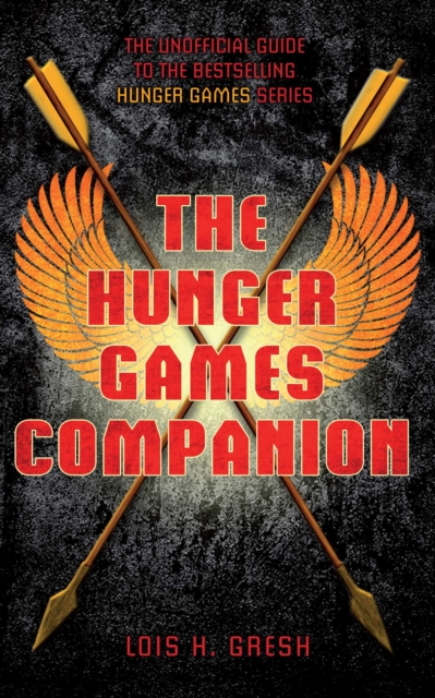 The Unofficial Hunger Games Companion - 9781447209973