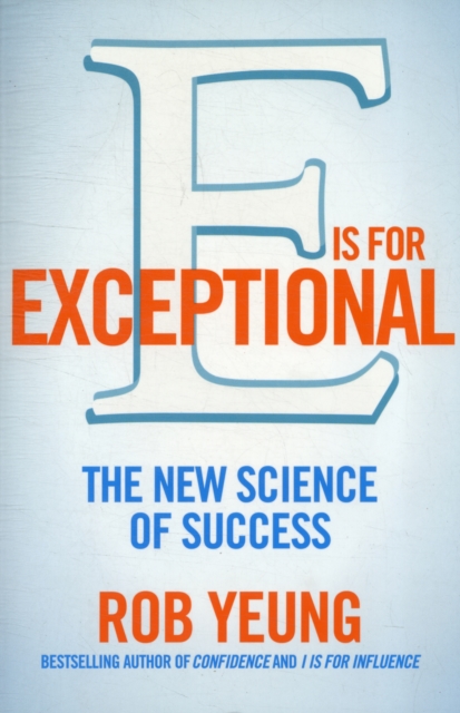 E is for Exceptional : The New Science of Success - 9781447209980