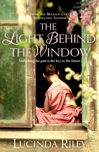 The Light Behind The Window : A breathtaking story of love and war from the bestselling author of The Seven Sisters series - 9781447218425