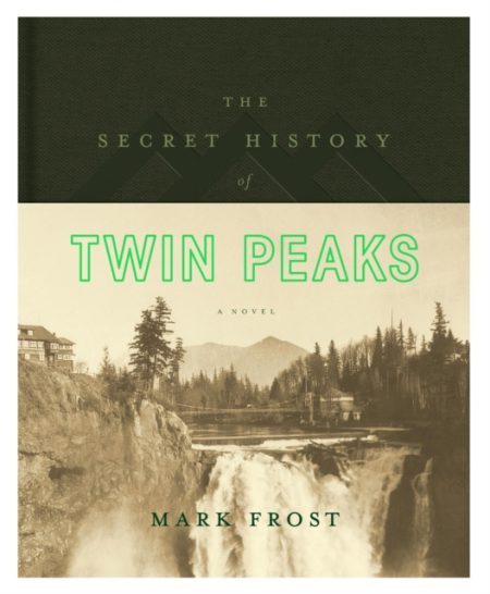 The Secret History of Twin Peaks - 9781447293866