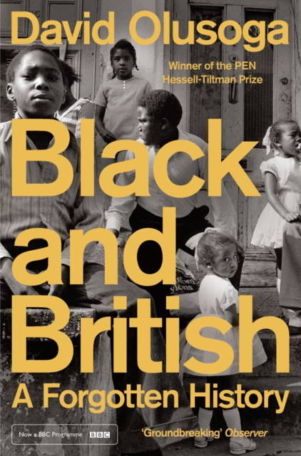 Black and British : A Forgotten History - 9781447299769