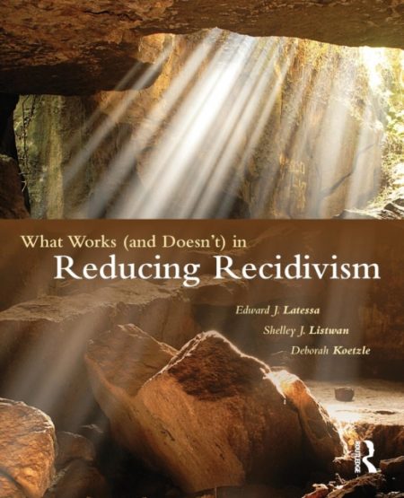 What Works (and Doesn't) in Reducing Recidivism - 9781455731213