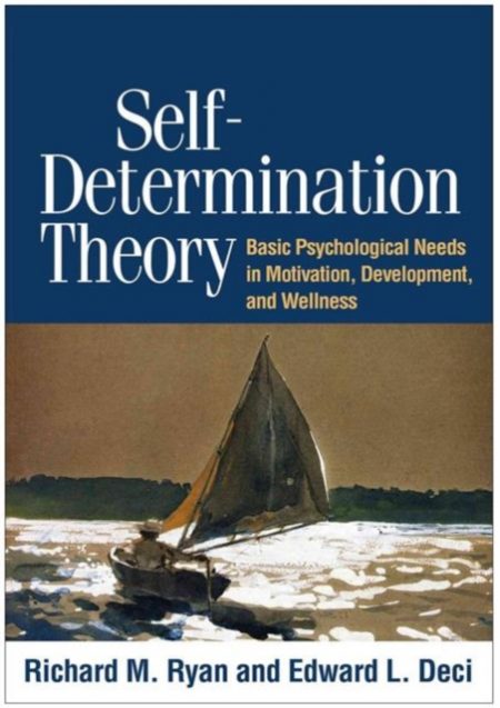 Self-Determination Theory : Basic Psychological Needs in Motivation, Development, and Wellness - 9781462528769