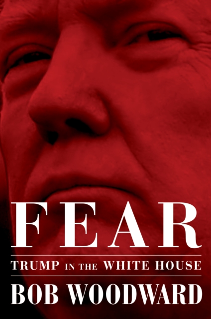 Fear : Trump in the White House - 9781471181290