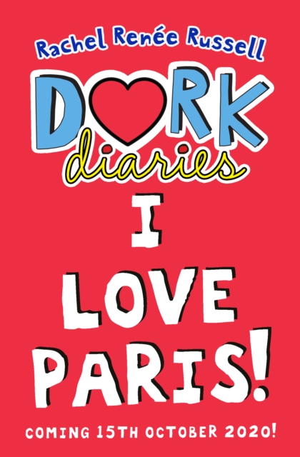 Dork Diaries: I Love Paris! : Jokes, drama and BFFs in the global hit series : 15 - 9781471196867