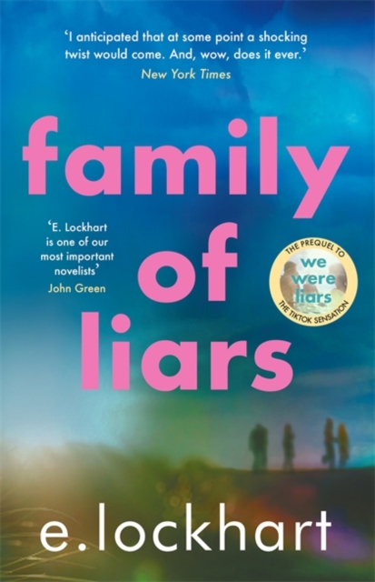 Family of Liars : The Prequel to We Were Liars - 9781471413520