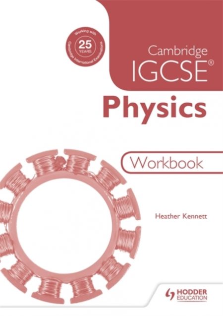 Cambridge IGCSE Physics Workbook 2nd Edition - 9781471807244