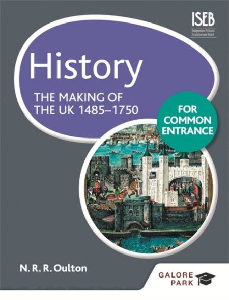History for Common Entrance: The Making of the UK 1485-1750 - 9781471808906