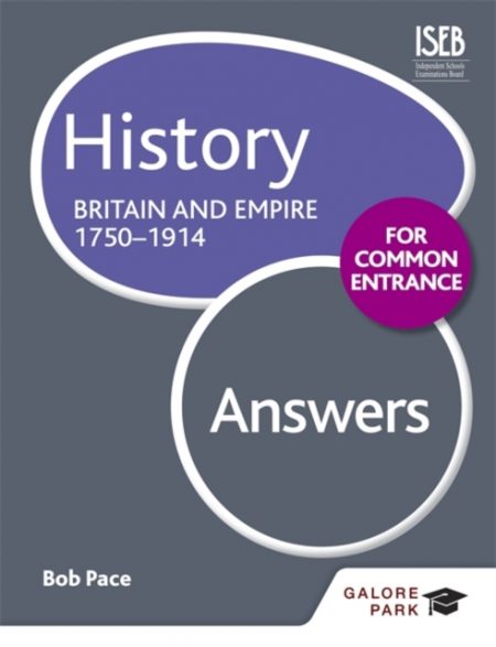 History for Common Entrance: Britain and Empire 1750-1914 Answers - 9781471808999