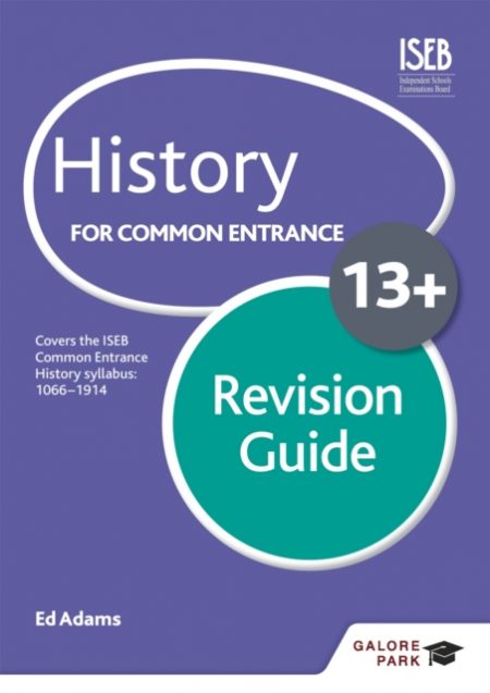 History for Common Entrance 13+ Revision Guide (for the June 2022 exams) - 9781471809026