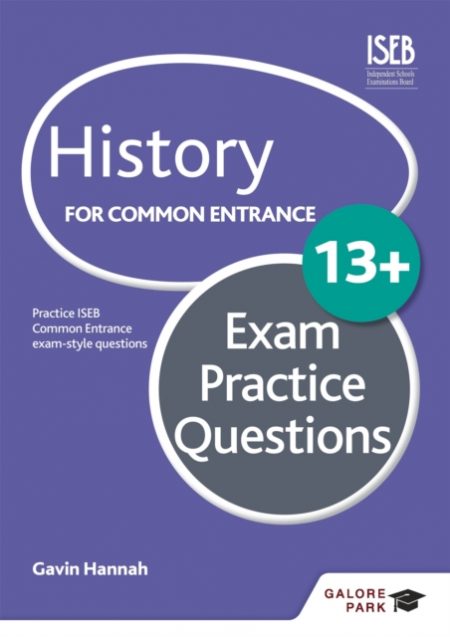 History for Common Entrance 13+ Exam Practice Questions (for the June 2022 exams) - 9781471809057