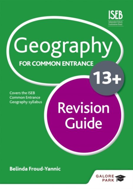 Geography for Common Entrance 13+ Revision Guide (for the June 2022 exams) - 9781471827303