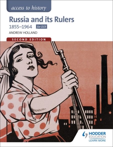 Access to History: Russia and its Rulers 1855-1964 for OCR Second Edition - 9781471838941
