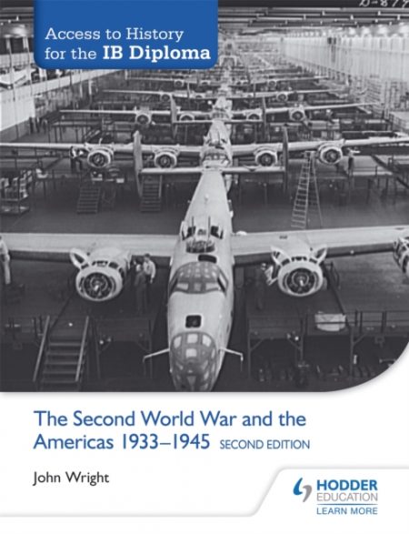 Access to History for the IB Diploma: The Second World War and the Americas 1933-1945 Second Edition - 9781471841286