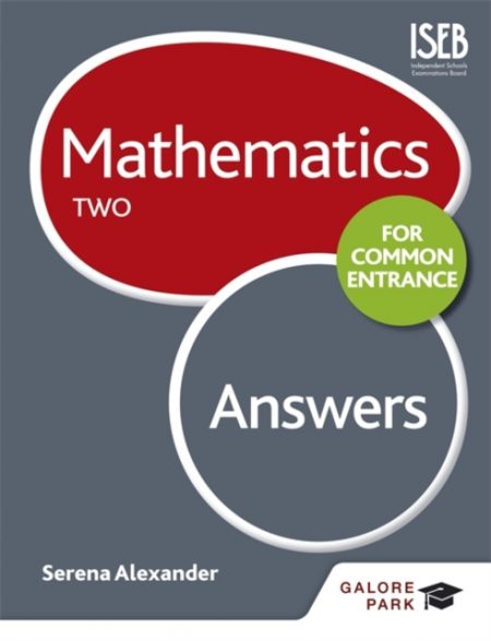 Mathematics for Common Entrance Two Answers : Two - 9781471846809