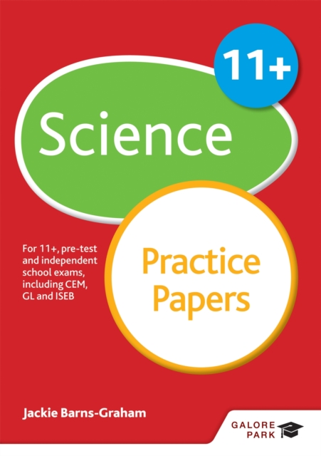 11+ Science Practice Papers : For 11+, pre-test and independent school exams including CEM, GL and ISEB - 9781471849282