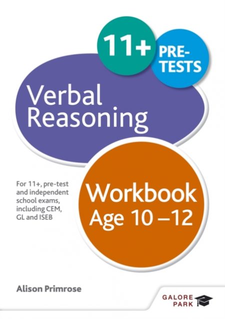 Verbal Reasoning Workbook Age 10-12 : For 11+, pre-test and independent school exams including CEM, GL and ISEB - 9781471849336