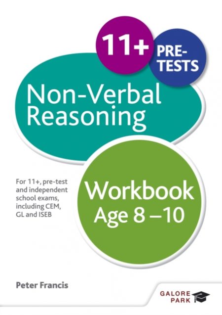 Non-Verbal Reasoning Workbook Age 8-10 : For 11+, pre-test and independent school exams including CEM, GL and ISEB - 9781471849343