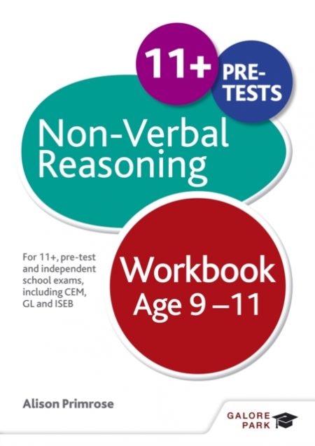 Non-Verbal Reasoning Workbook Age 9-11 : For 11+, pre-test and independent school exams including CEM, GL and ISEB - 9781471849350