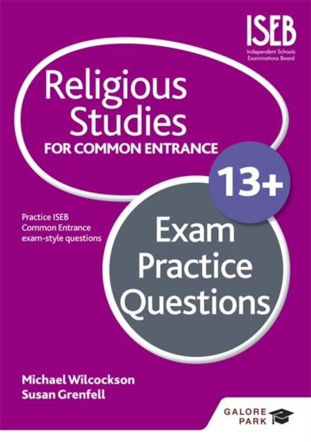Religious Studies for Common Entrance 13+ Exam Practice Questions - 9781471853395