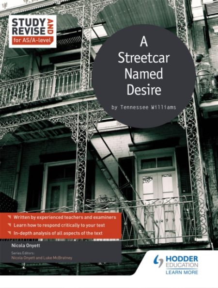 Study and Revise for AS/A-level: A Streetcar Named Desire - 9781471853739