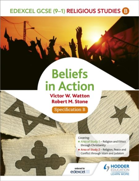 Edexcel Religious Studies for GCSE (9-1): Beliefs in Action (Specification B) - 9781471866593