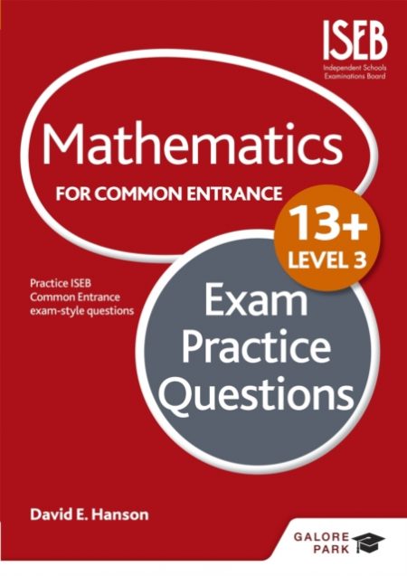 Mathematics Level 3 for Common Entrance at 13+ Exam Practice Questions (for the June 2022 exams) - 9781471868900