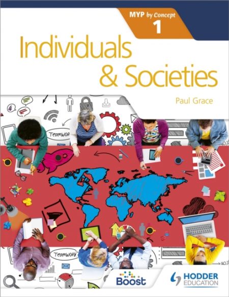 Individuals and Societies for the IB MYP 1 : by Concept - 9781471879364