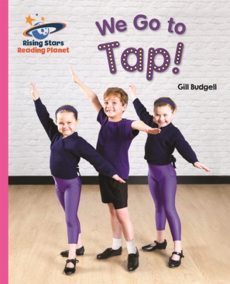 Reading Planet - We Go to Tap! - Pink B: Galaxy - 9781471879395