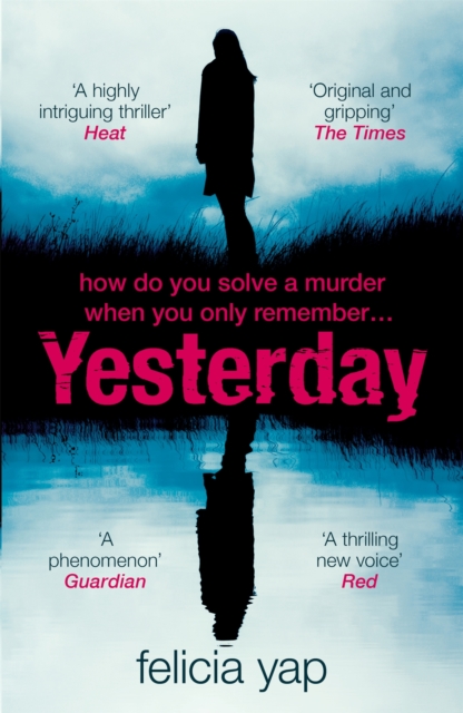 Yesterday : The phenomenal debut thriller of secrets, lies and betrayal - 9781472242228